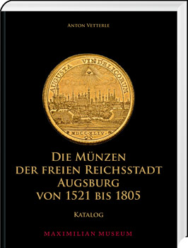 Die Münzen der Freien Reichsstadt Augsburg 1521–1805 - Cover