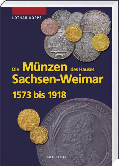 Die Münzen des Hauses Sachsen-Weimar 1573 bis 1918 - Cover