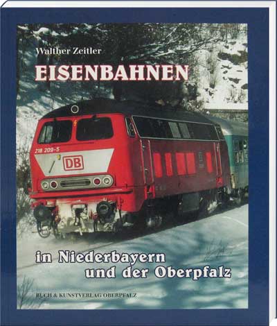 Eisenbahnen in Niederbayern und der Oberpfalz Eisenbahnen in Niederbayern und der Oberpfalz - Cover