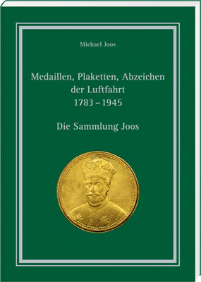 Medaillen, Plaketten, Abzeichen der Luftfahrt 1783 – 1945 - Cover