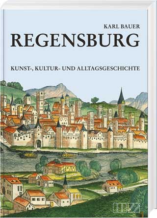 Regensburg – Kunst-, Kultur- und Alltagsgeschichte - Cover